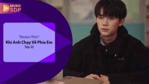 Khi Anh Chạy Về Phía Em Tập 22: Cảm Xúc Đỉnh Cao Của Thanh Xuân